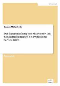 Der Zusammenhang von Mitarbeiter- und Kundenzufriedenheit bei Professional Service Firms