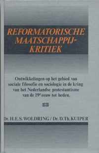 Reformatorische maatschappijkritiek. Ontwikkelingen op het gebied van sociale filosofie en sociologie in de kring van het Nederlandse protestantisme van de 19e eeuw tot heden