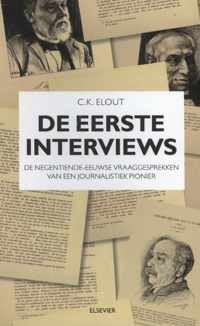 De eerste interviews