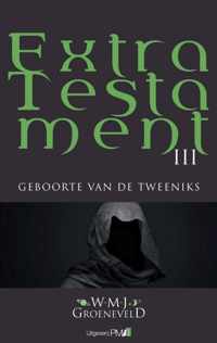 Extra Testament III - Geboorte van de Tweeniks