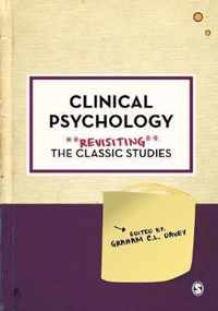 Clinical Psychology: Revisiting the Classic Studies