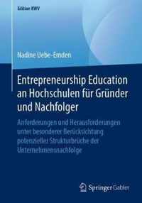 Entrepreneurship Education an Hochschulen fuer Gruender und Nachfolger