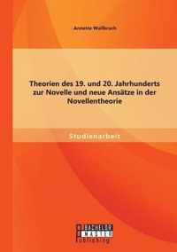 Theorien des 19. und 20. Jahrhunderts zur Novelle und neue Ansatze in der Novellentheorie