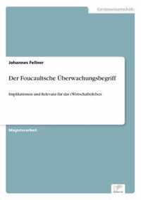 Der Foucaultsche UEberwachungsbegriff